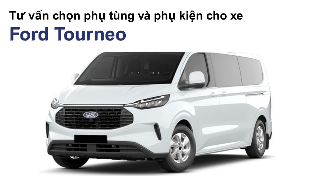 Bảng giá lốp xe Ford Tourneo chính hãng, ưu đãi mới nhất