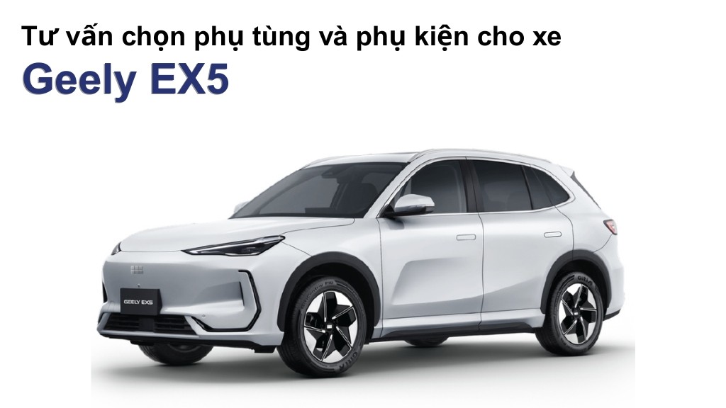 Bảng giá lốp xe Geely EX5 chính hãng, ưu đãi mới nhất