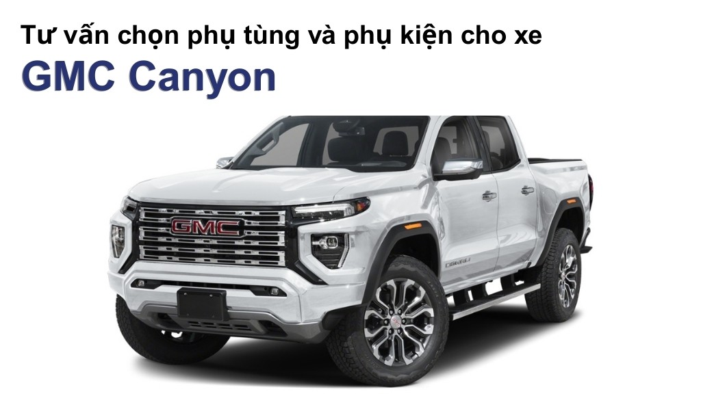 Bảng giá lốp xe GMC Canyon chính hãng, ưu đãi mới nhất