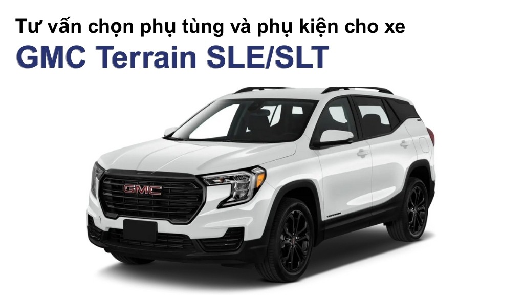 Bảng giá lốp xe GMC Terrain SLE/SLT chính hãng, ưu đãi mới nhất