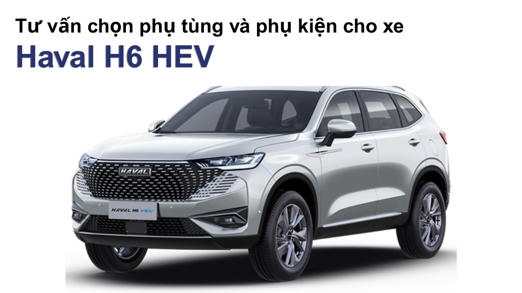 Bảng giá lốp xe Haval H6 HEV chính hãng, ưu đãi mới nhất