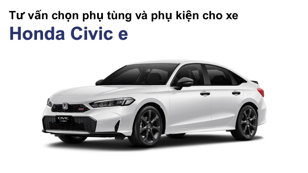 Bảng giá lốp xe Honda Civic e chính hãng, ưu đãi mới nhất