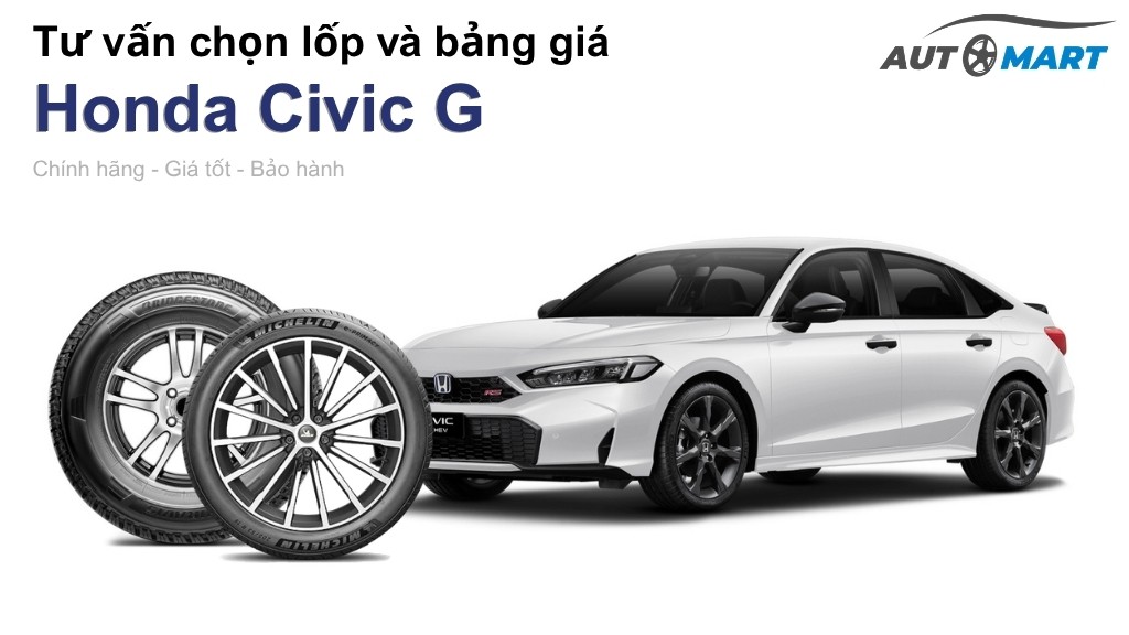 Bảng giá lốp xe Honda Civic G chính hãng, ưu đãi mới nhất