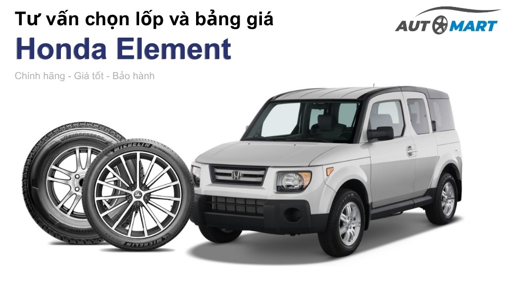 Bảng giá lốp xe Honda Element chính hãng, ưu đãi mới nhất