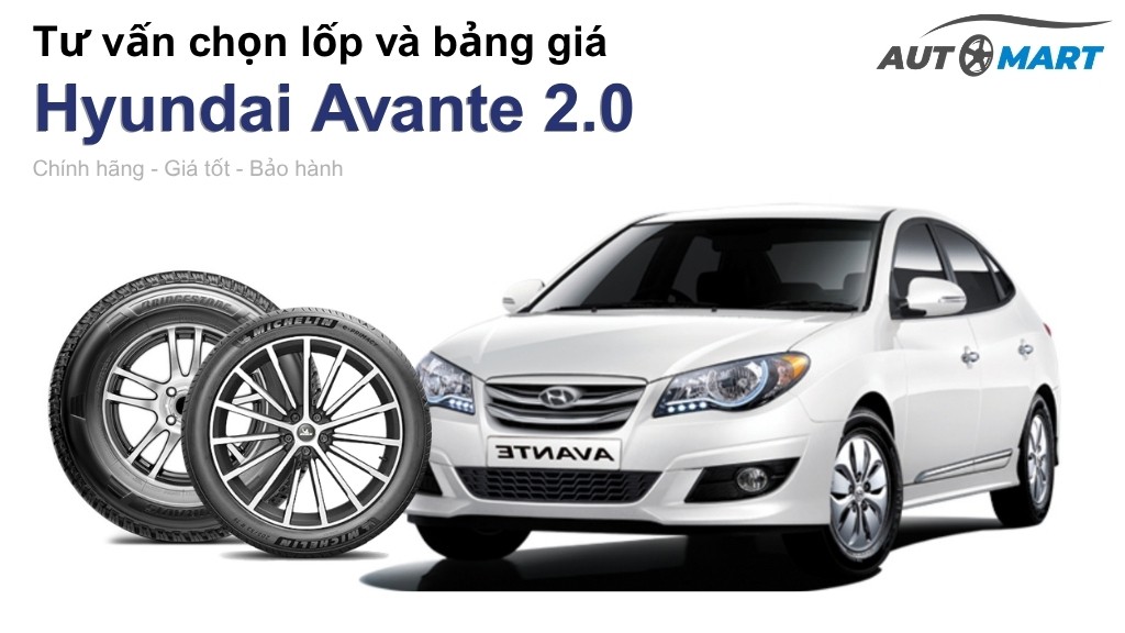 Bảng giá lốp xe Hyundai Avante 2.0 chính hãng, ưu đãi mới nhất