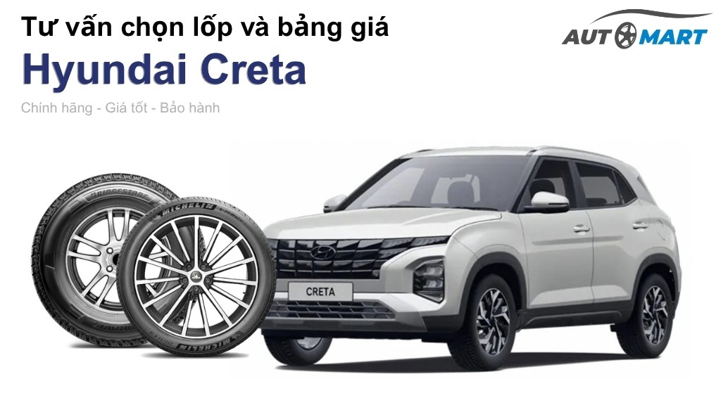 Bảng giá lốp xe Hyundai Creta chính hãng, ưu đãi mới nhất