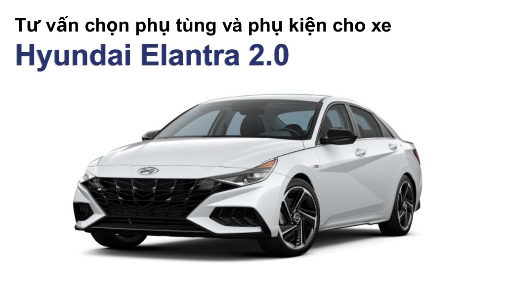 Bảng giá lốp xe Hyundai Elantra 2.0 chính hãng, ưu đãi mới nhất