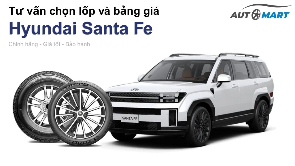 Bảng giá lốp xe Hyundai Santa Fe chính hãng, ưu đãi mới nhất