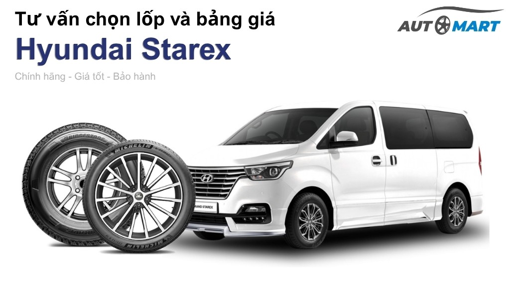 Bảng giá lốp xe Hyundai Starex chính hãng, ưu đãi mới nhất