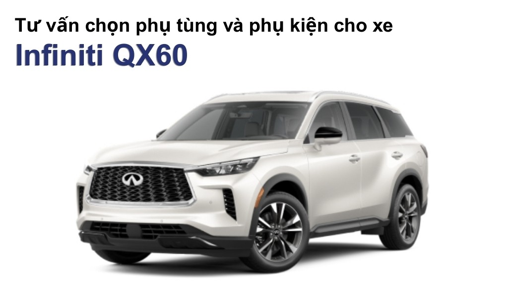 Bảng giá lốp xe Infiniti QX60 chính hãng, ưu đãi mới nhất