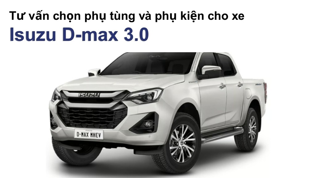 Bảng giá lốp xe Isuzu D-max 3.0 chính hãng, ưu đãi mới nhất
