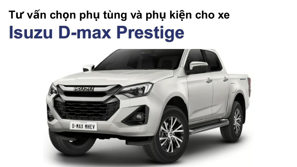 Bảng giá lốp xe Isuzu D-max Prestige chính hãng, ưu đãi mới nhất