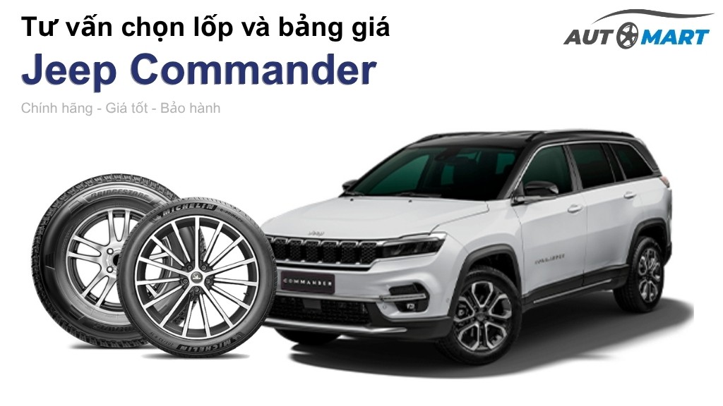 Bảng giá lốp xe Jeep Commander chính hãng, ưu đãi mới nhất