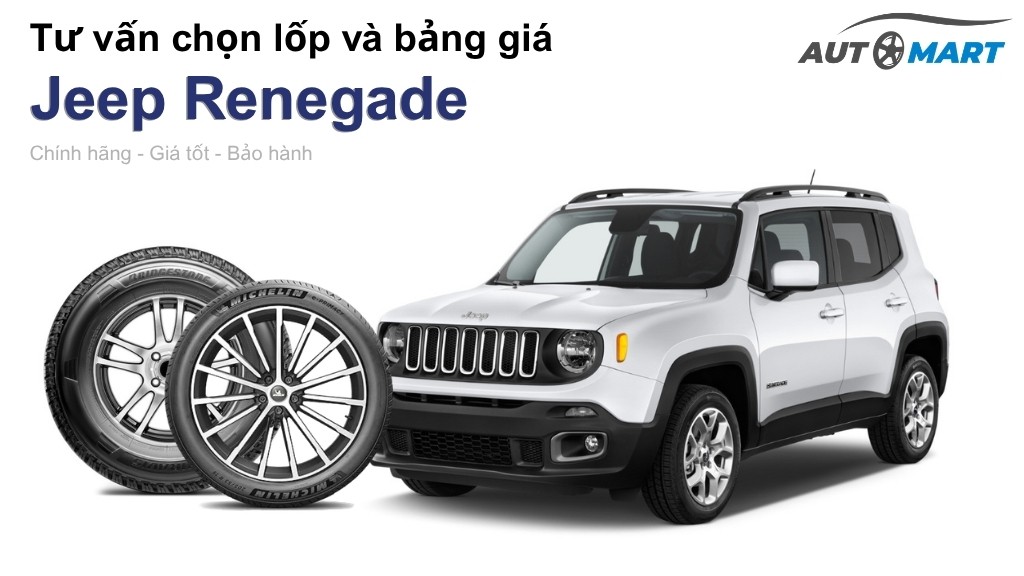 Bảng giá lốp xe Jeep Renegade chính hãng, ưu đãi mới nhất