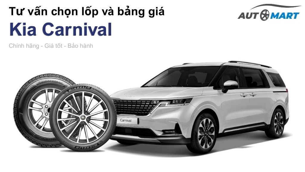 Bảng giá lốp xe Kia Carnival chính hãng, ưu đãi mới nhất