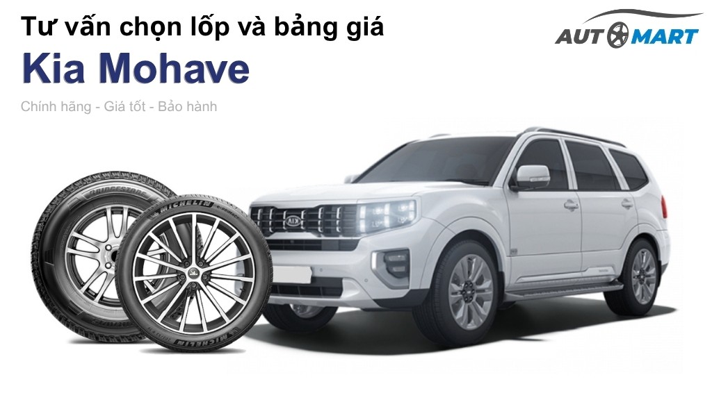 Bảng giá lốp xe Kia Mohave chính hãng, ưu đãi mới nhất