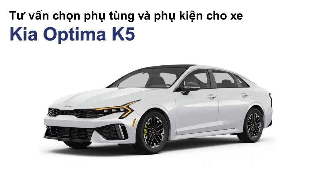 Bảng giá lốp xe Kia Optima K5 chính hãng, ưu đãi mới nhất