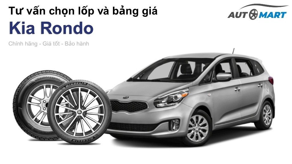 Bảng giá lốp xe Kia Rondo chính hãng, ưu đãi mới nhất