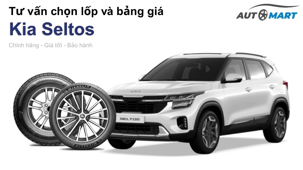 Bảng giá lốp xe Kia Seltos chính hãng, ưu đãi mới nhất