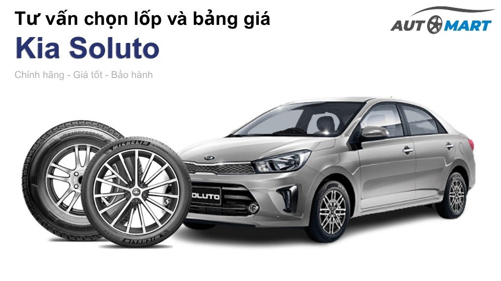 Bảng giá lốp xe Kia Soluto chính hãng, ưu đãi mới nhất