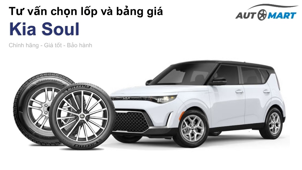 Bảng giá lốp xe Kia Soul chính hãng, ưu đãi mới nhất