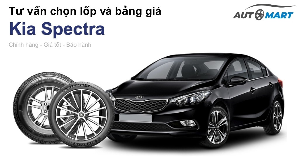 Bảng giá lốp xe Kia Spectra chính hãng, ưu đãi mới nhất