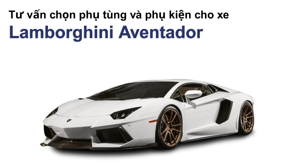 Bảng giá lốp xe Lamborghini Aventador chính hãng, ưu đãi mới nhất