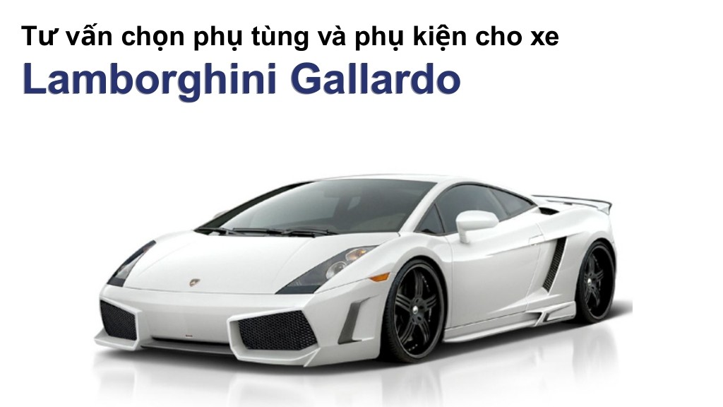 Bảng giá lốp xe Lamborghini Gallardo chính hãng, ưu đãi mới nhất