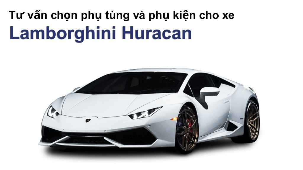Bảng giá lốp xe Lamborghini Huracan chính hãng, ưu đãi mới nhất