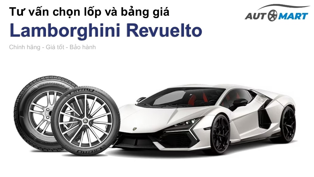 Bảng giá lốp xe Lamborghini Revuelto chính hãng, ưu đãi mới nhất