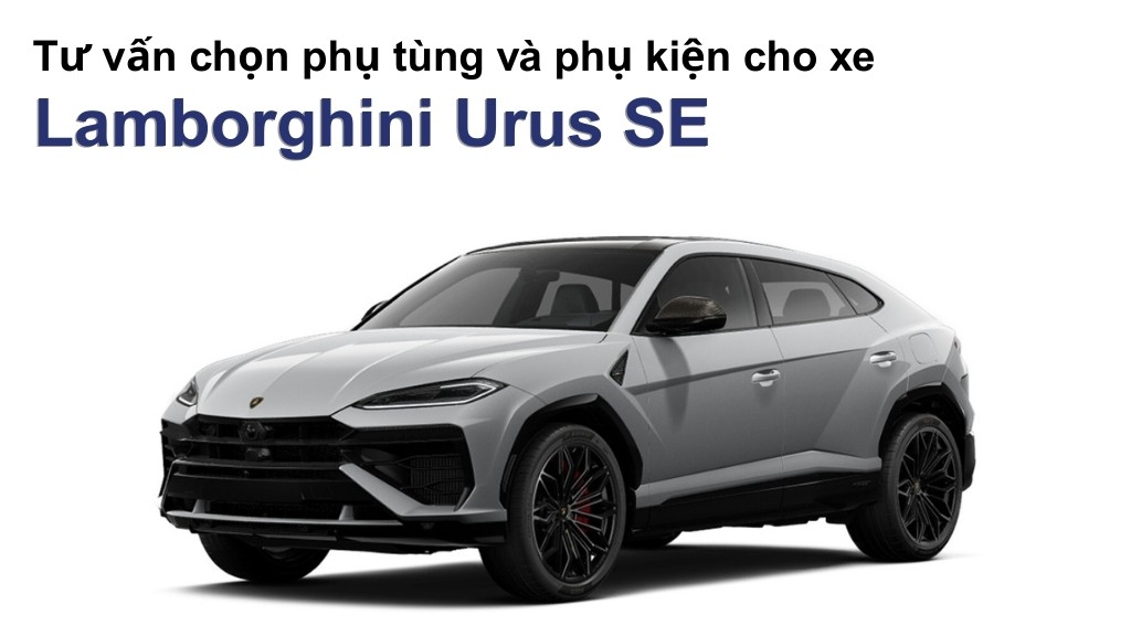 Bảng giá lốp xe Lamborghini Urus SE chính hãng, ưu đãi mới nhất