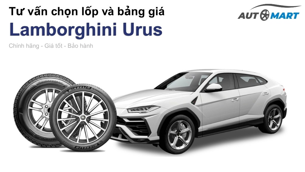 Bảng giá lốp xe Lamborghini Urus chính hãng, ưu đãi mới nhất