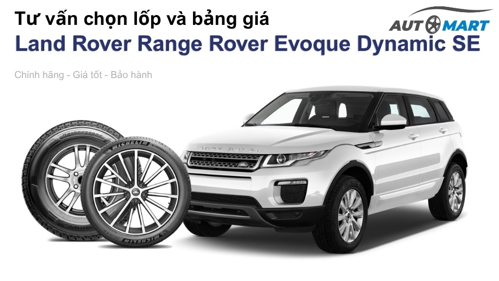 Bảng giá lốp xe Land Rover Range Rover Evoque Dynamic SE chính hãng, ưu đãi mới nhất