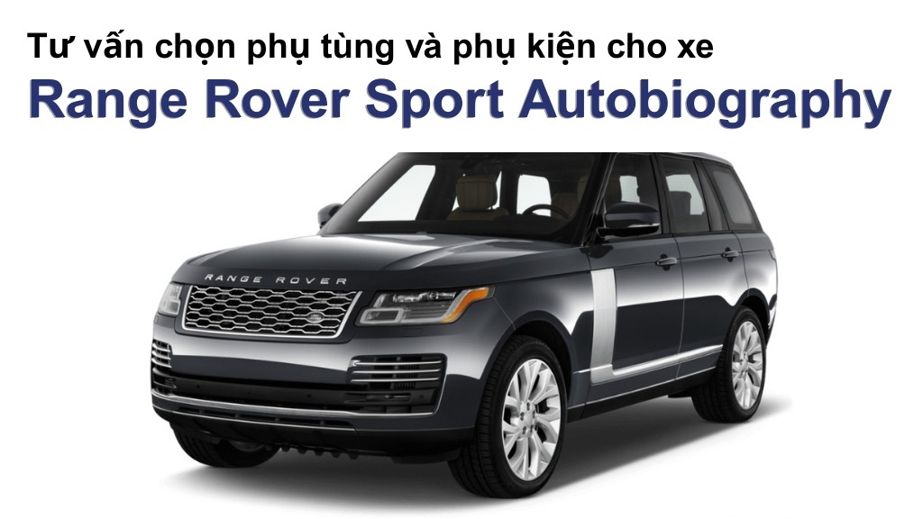 Bảng giá lốp xe Land Rover Range Rover Sport Autobiography chính hãng, ưu đãi mới nhất