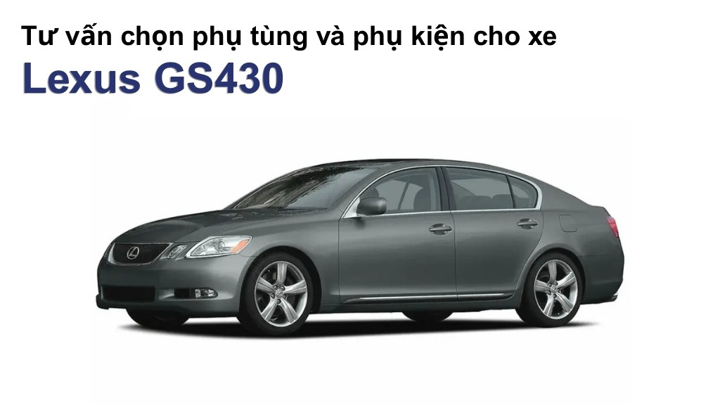 Bảng giá lốp xe Lexus GS430 chính hãng, ưu đãi mới nhất