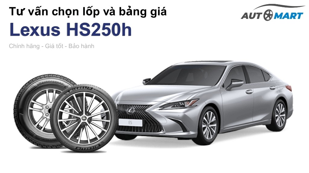 Bảng giá lốp xe Lexus HS250h chính hãng, ưu đãi mới nhất