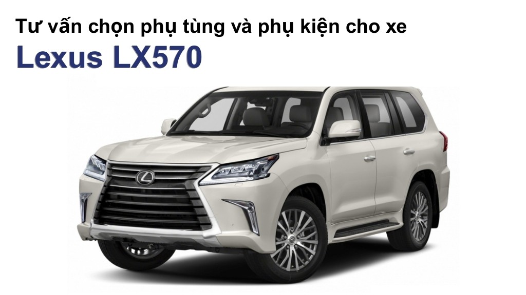 Bảng giá lốp xe Lexus LX570 chính hãng, ưu đãi mới nhất