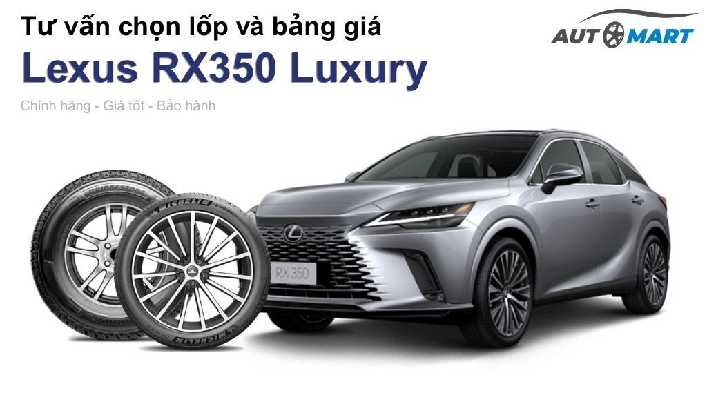 Bảng giá lốp xe Lexus RX350 Luxury chính hãng, ưu đãi mới nhất