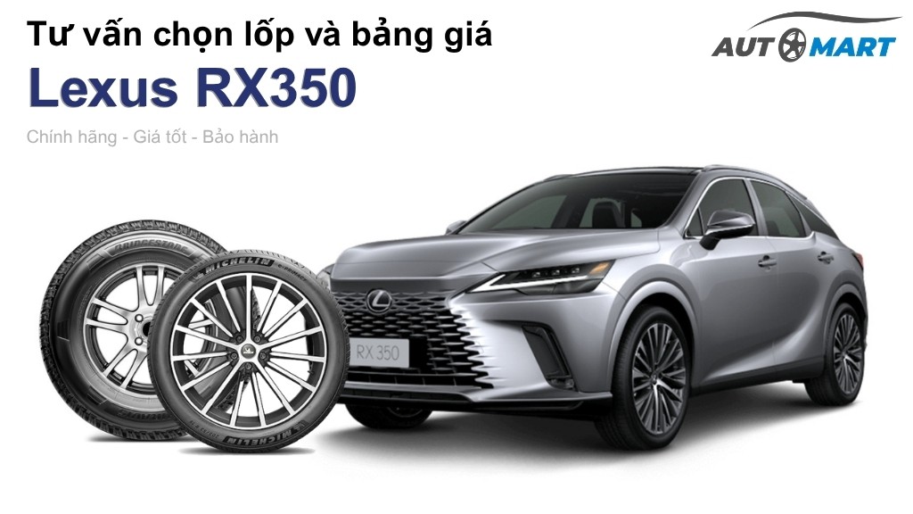 Bảng giá lốp xe Lexus RX350 chính hãng, ưu đãi mới nhất