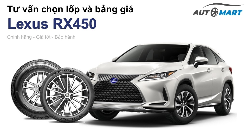 Bảng giá lốp xe Lexus RX450 chính hãng, ưu đãi mới nhất