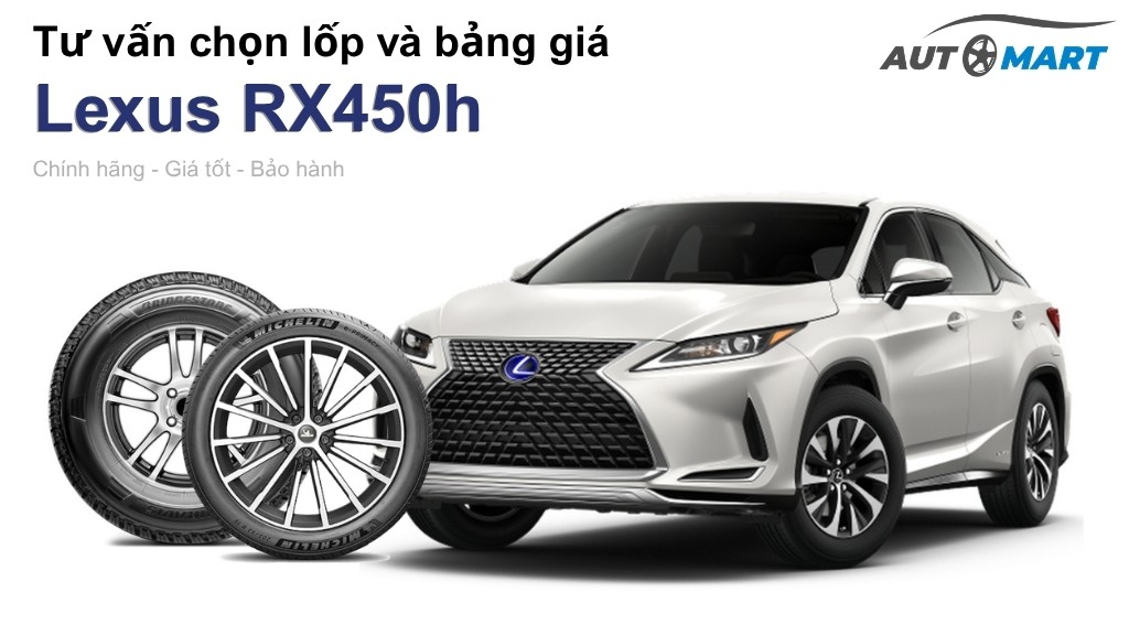 Bảng giá lốp xe Lexus RX450h chính hãng, ưu đãi mới nhất
