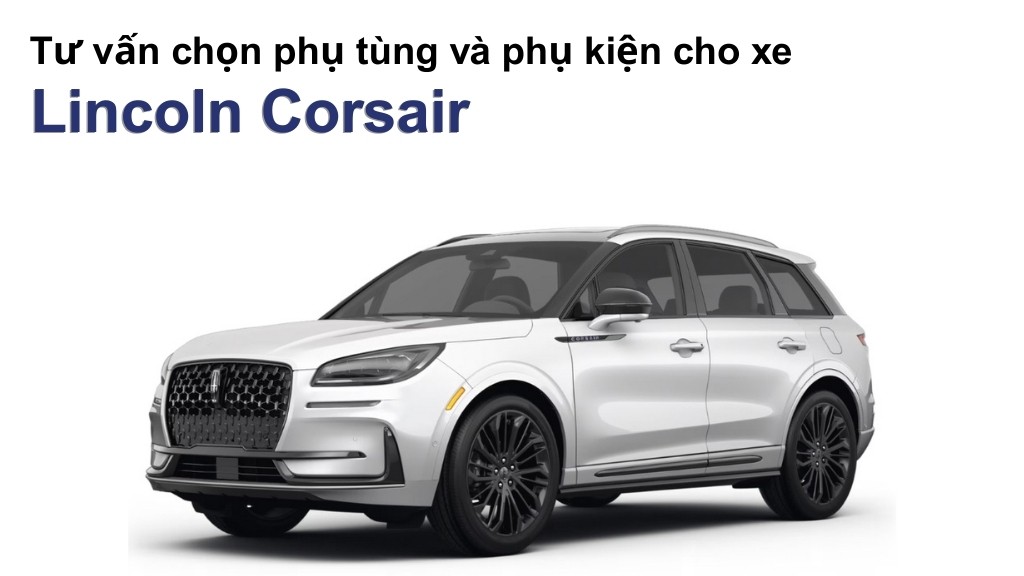 Bảng giá lốp xe Lincoln Corsair chính hãng, ưu đãi mới nhất