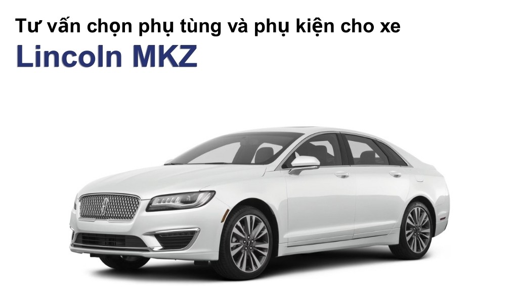 Bảng giá lốp xe Lincoln MKZ chính hãng, ưu đãi mới nhất