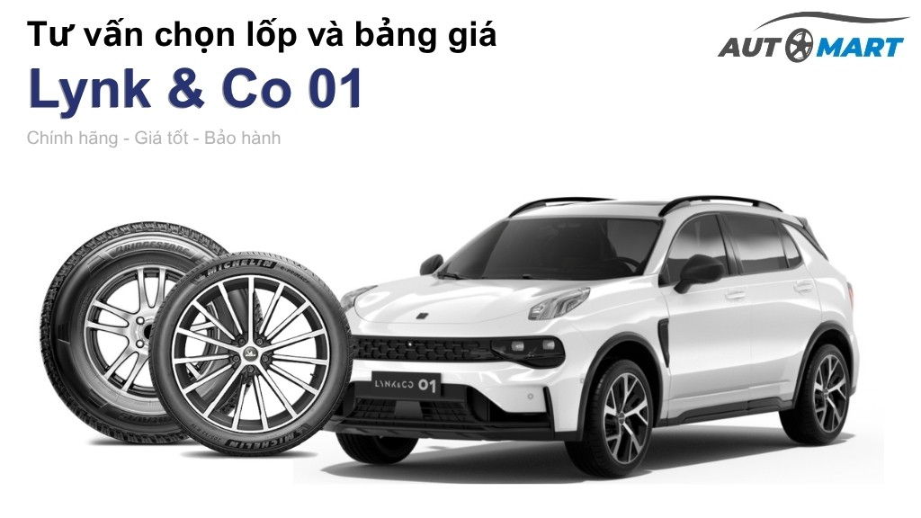 Bảng giá lốp xe Lynk và Co 01 chính hãng, ưu đãi mới nhất