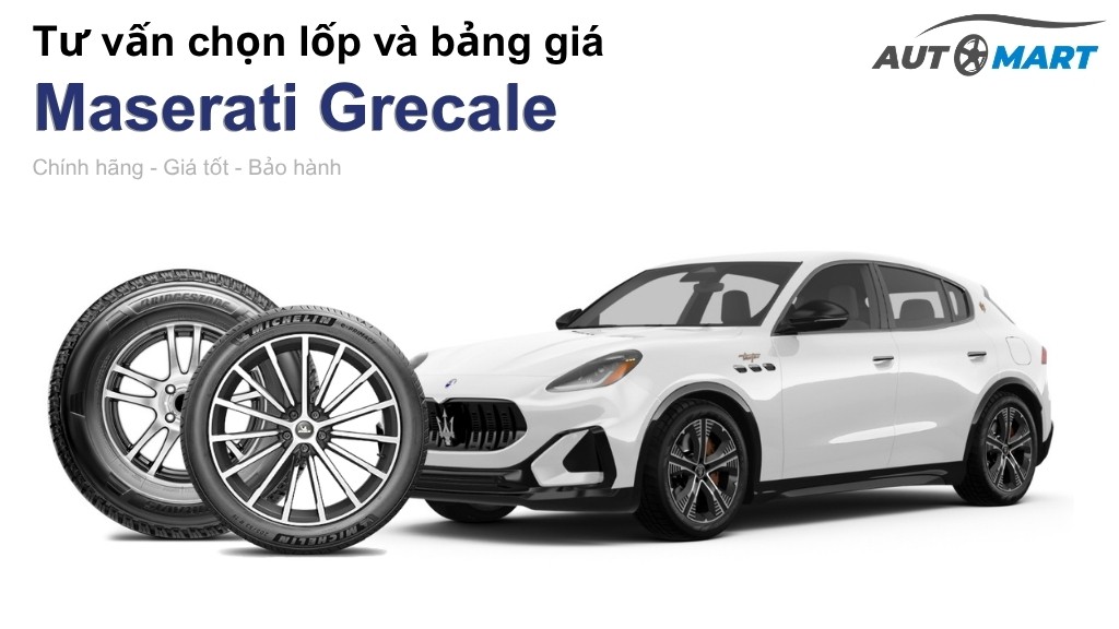 Bảng giá lốp xe Maserati Grecale chính hãng, ưu đãi mới nhất