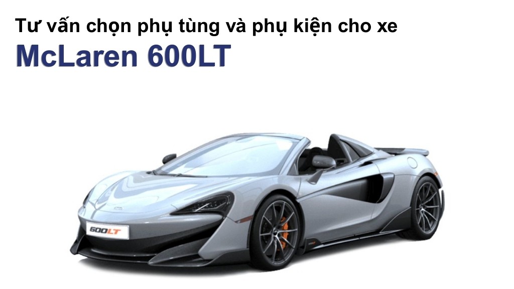 Bảng giá lốp xe McLaren 600LT chính hãng, ưu đãi mới nhất