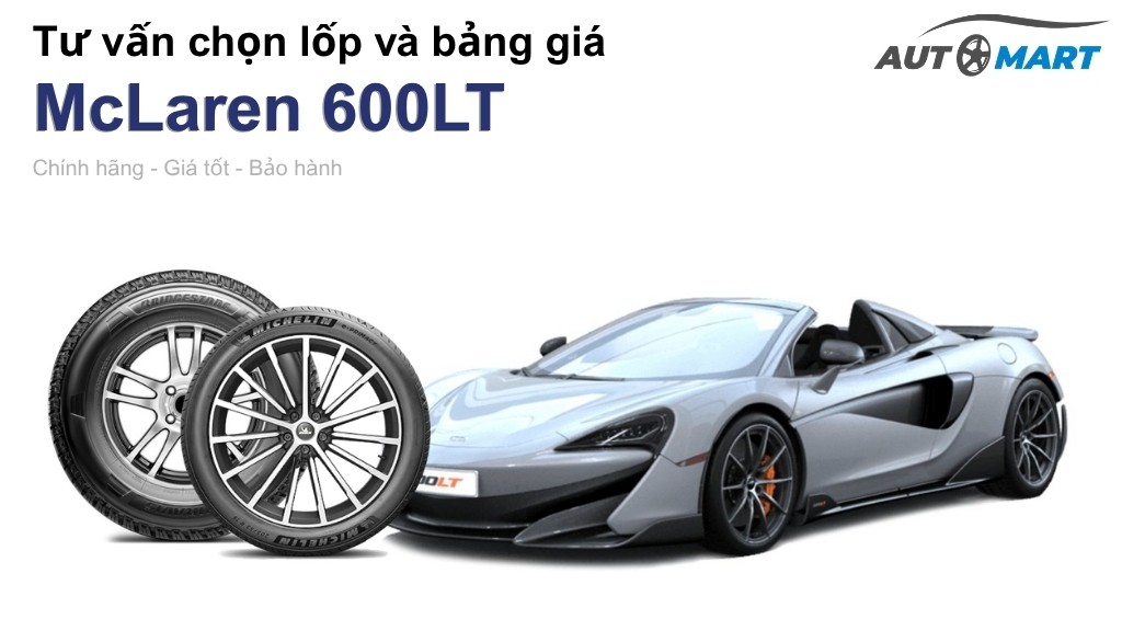 Bảng giá lốp xe McLaren 600LT chính hãng, ưu đãi mới nhất