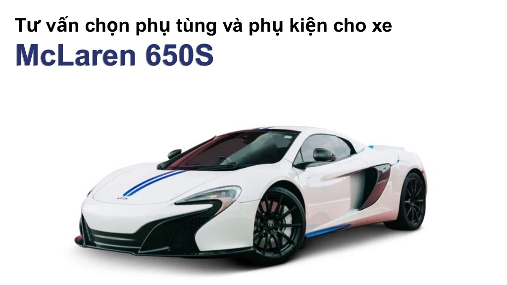 Bảng giá lốp xe McLaren 650S chính hãng, ưu đãi mới nhất