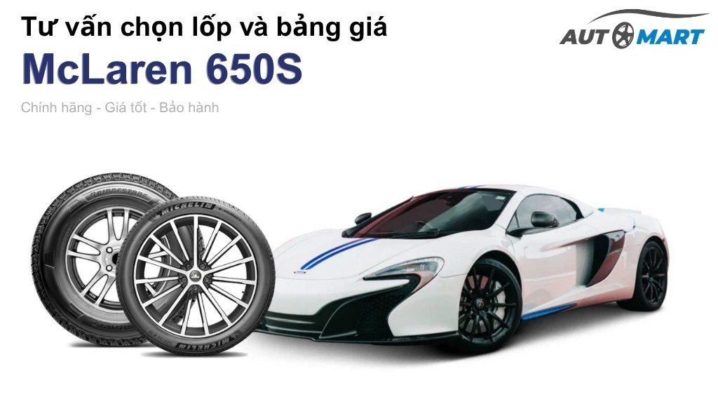Bảng giá lốp xe McLaren 650S chính hãng, ưu đãi mới nhất