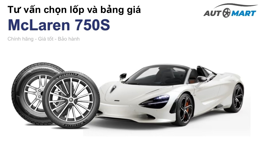 Bảng giá lốp xe McLaren 750S chính hãng, ưu đãi mới nhất